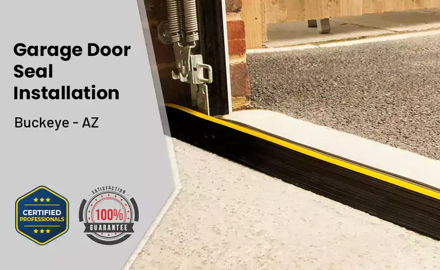 Garage Door Seal Installation  Buckeye - AZ 